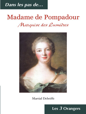 cover image of Madame de Pompadour--Marquise des Lumières